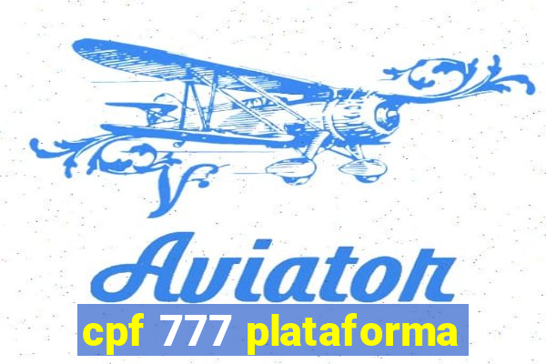 cpf 777 plataforma